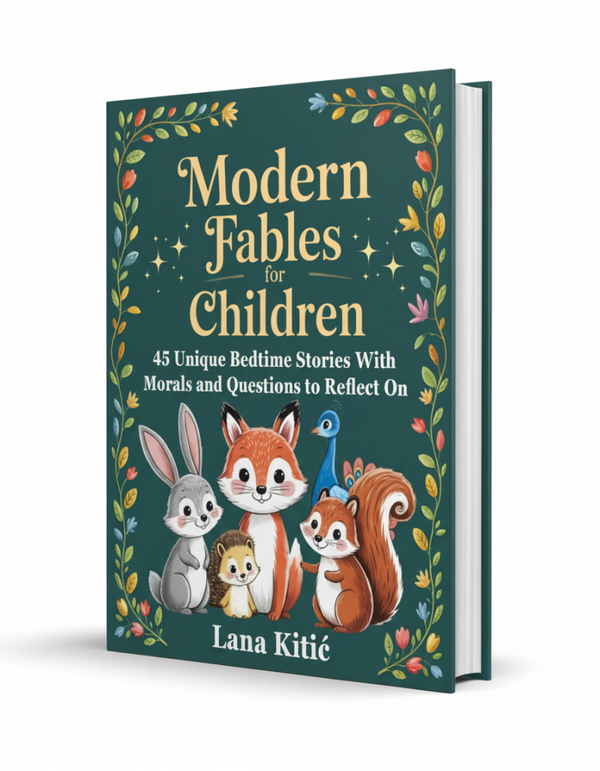 Hardcover: Modern Fables for Children: 45 Unique Bedtime Stories With Morals and Questions to Reflect On