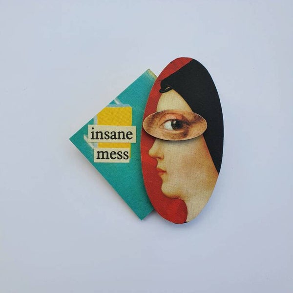 Insane Mess Brooch
