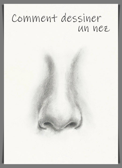 dessiner un nez de face au graphite