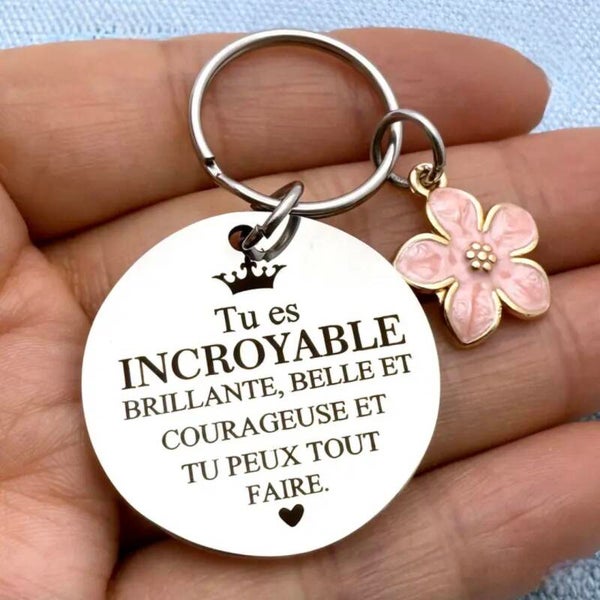 Porte-clés tu es incroyable...,