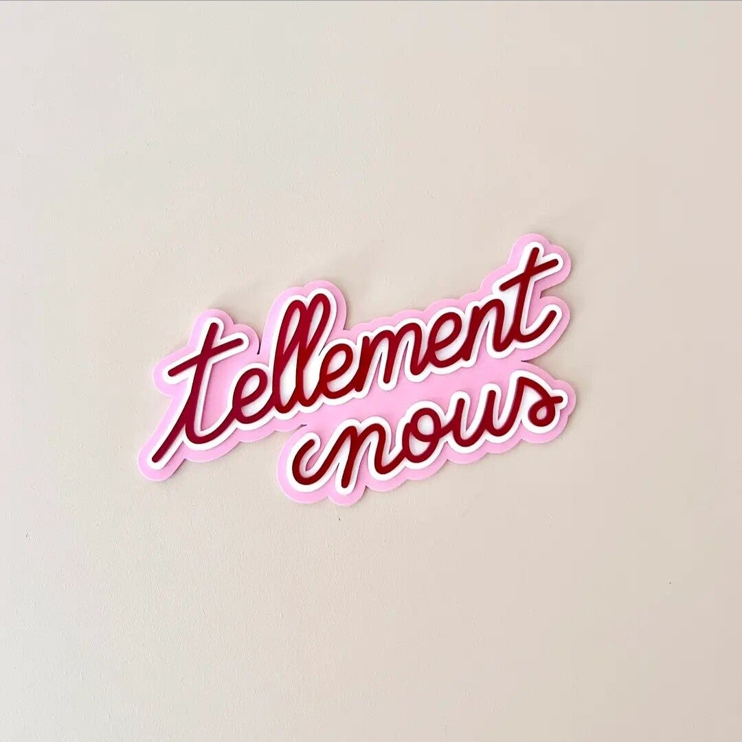 Tellement nous