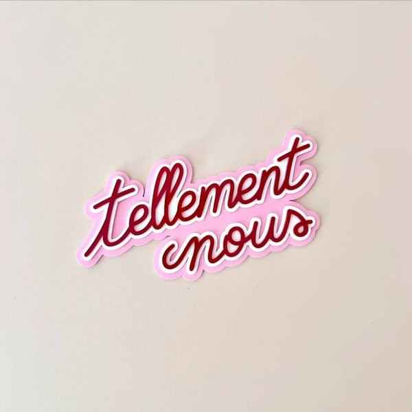 Tellement nous