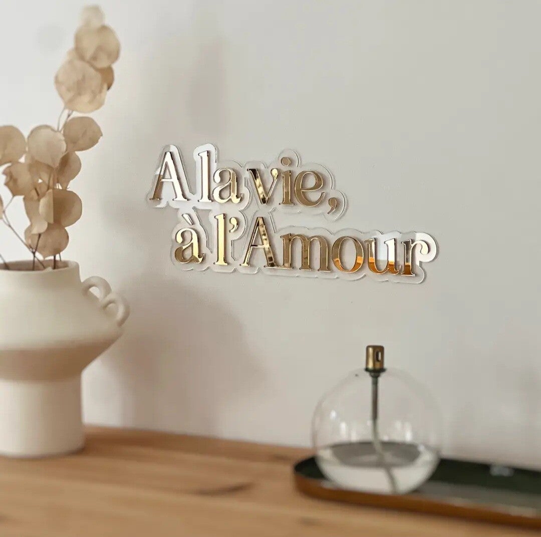 A la vie, à l'amour