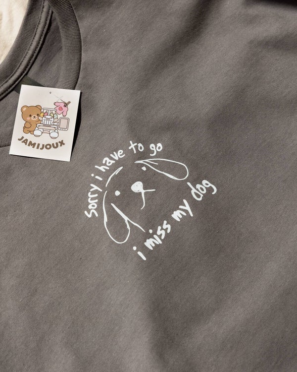 The Miss my dog tee