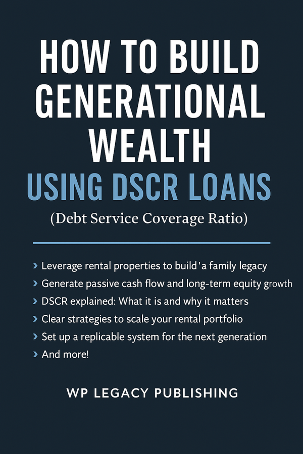 How to Build Generation Wealth using DSCR
