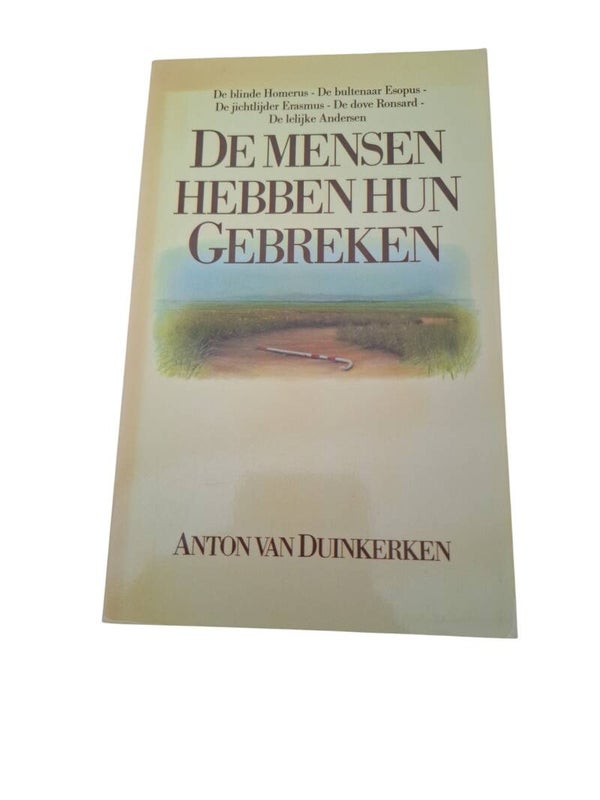 Leesboek-De mensen hebben hun gebreken -Anton van duinkerken
