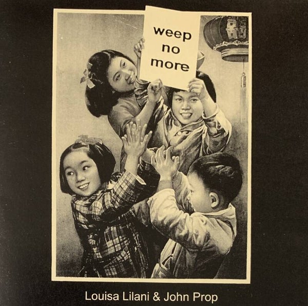 Louisa Lilani & John Prop ‎– Weep No More CD