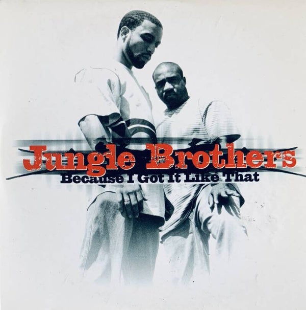 Jungle Brothers – Because I Got It Like That CDS