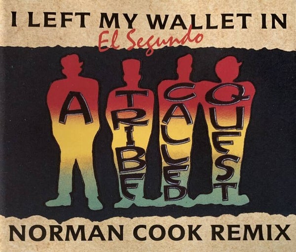A Tribe Called Quest ‎– I Left My Wallet In El Segundo (Norman Cook Remix) CDS