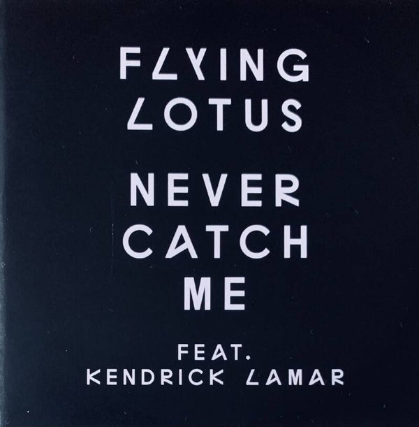 Flying Lotus Feat. Kendrick Lamar – Never Catch Me CDS PROMO