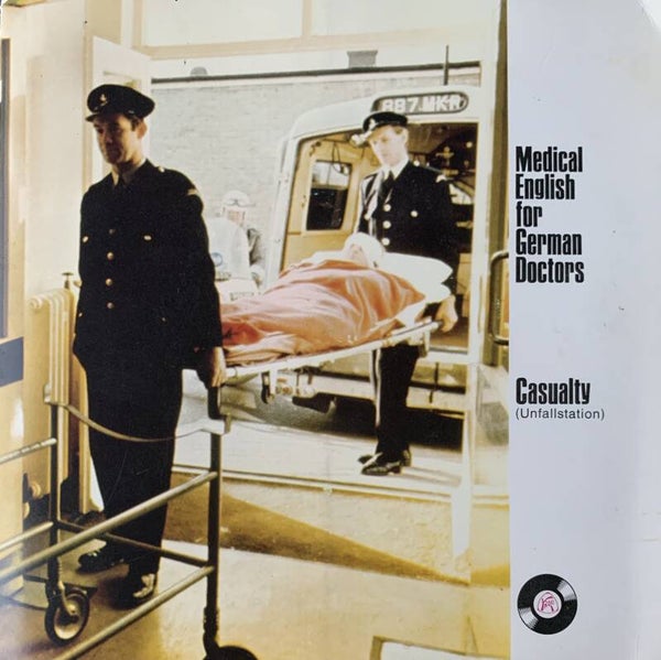 Medical English For German Doctors - Casualty (Unfallstation) (Non-Music) (7")
