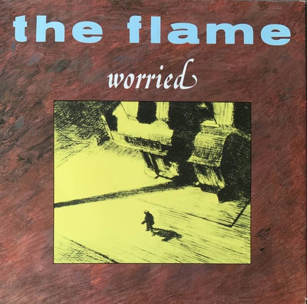 The Flame ‎– Worried (7")
