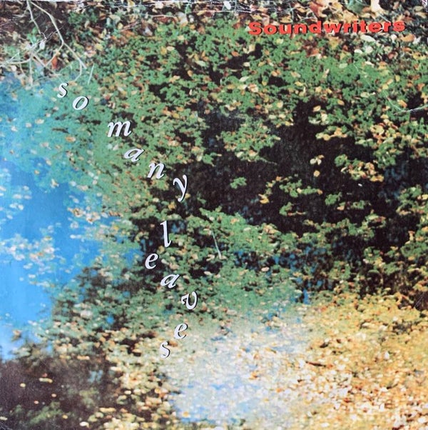 Soundwriters ‎– So Many Leaves (7")