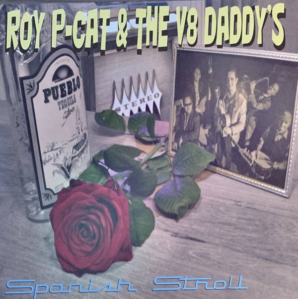 Roy P-Cat & the V8 Daddy's ‎– Spanish Stroll (7")