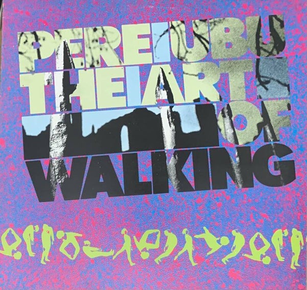 Pere Ubu ‎– The Art Of Walking