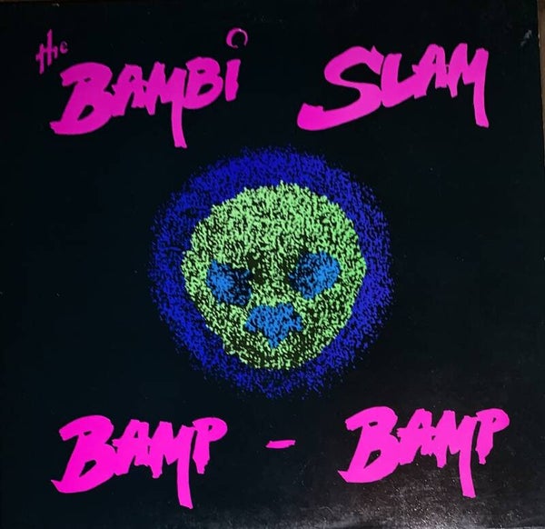 The Bambi Slam ‎– Bamp Bamp (12")