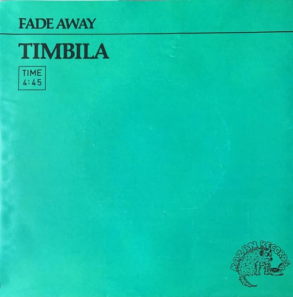 Timbila ‎– Fade Away (7") / Hubert van der Burg