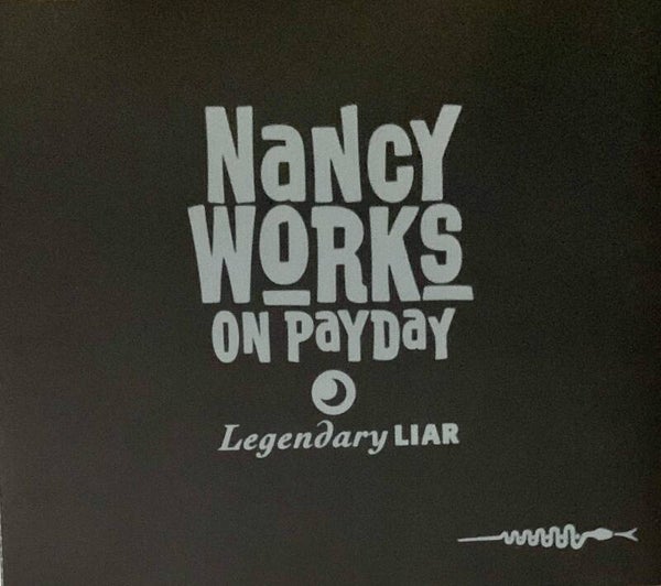 Nancy Works On Payday ‎– Legendary Liar CDS