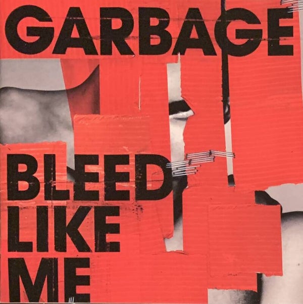 Garbage – Bleed Like Me