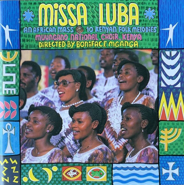 Muungano National Choir, Kenya Directed By Boniface Mganga ‎– Missa Luba (An African Mass) / 10 Kenyan Folk Melodies CD