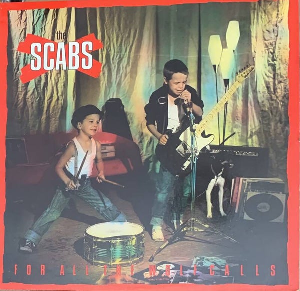 The Scabs ‎– For All The Wolf Calls