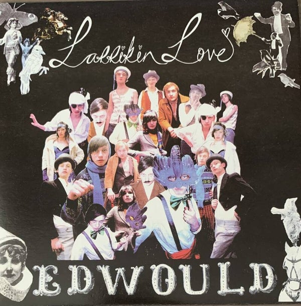 Larrikin Love ‎– Edwould (7")