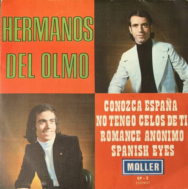 Hermanos Del Olmo ‎– No Tengas Celos De Mi  (7")