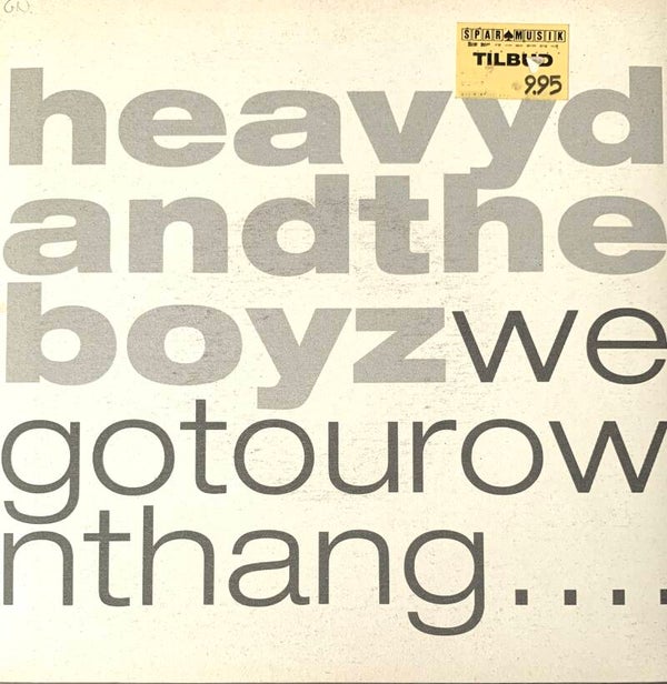 Heavy D. & The Boyz – We Got Our Own Thang…. (original 7" Version)