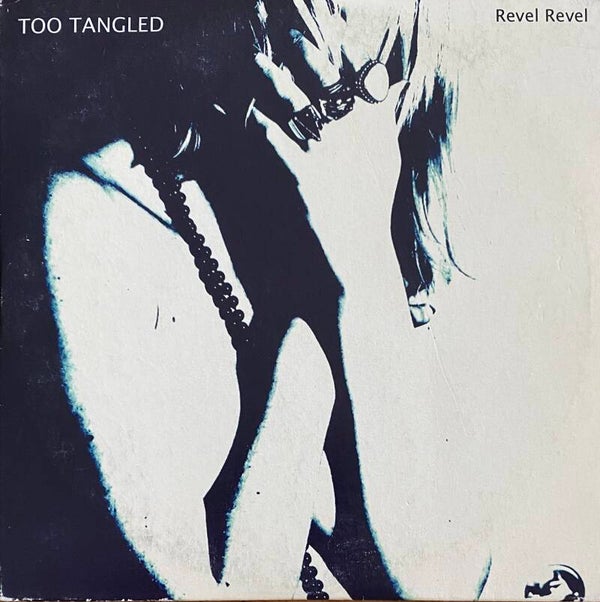 Too Tangled – Revel Revel CD PROMO
