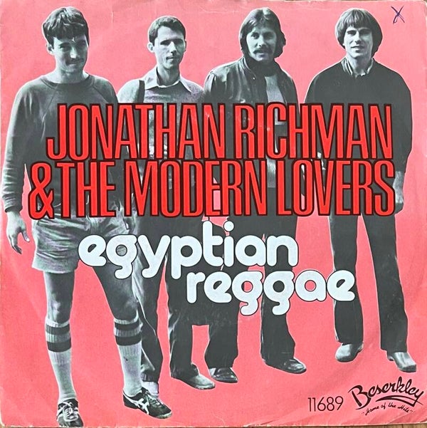 Jonathan Richman & The Modern Lovers - Egyptiasn Reggae (7")