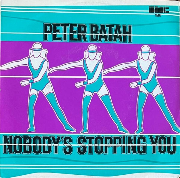 Peter Batah - Nobody Stopping You (7")