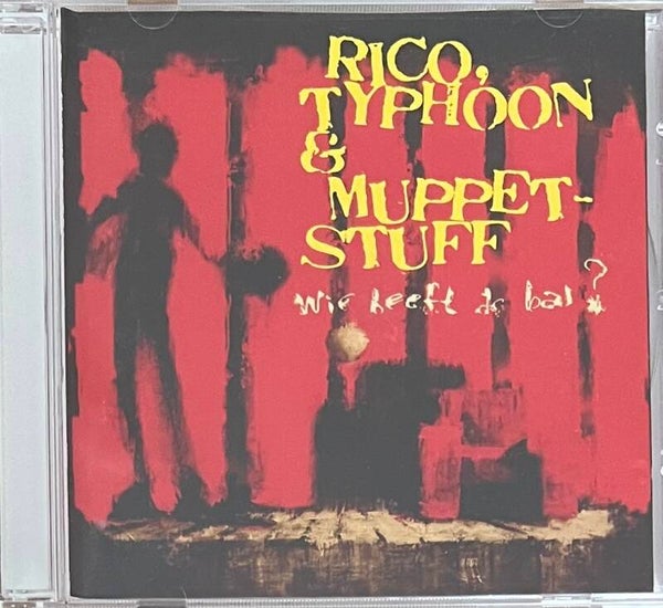 Rico, Typhoon & Muppetstuff ‎– Wie Heeft De Bal? CD