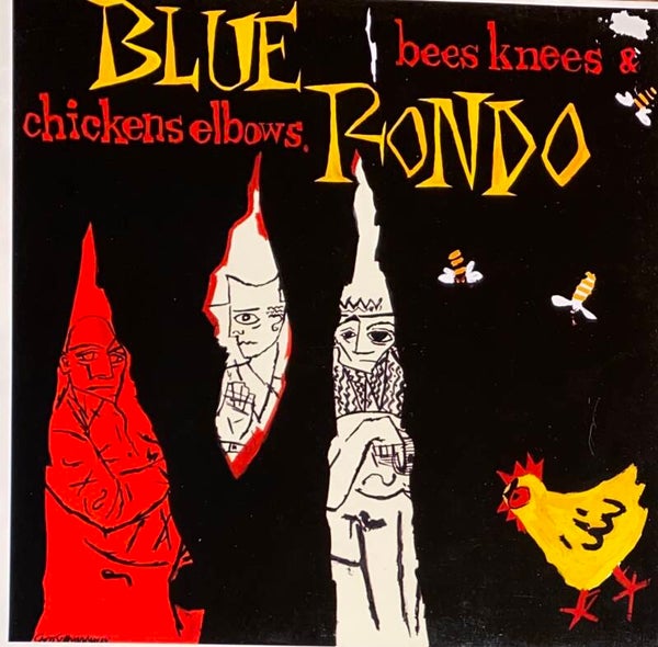 Blue Rondo A La Turk ‎– Bees Knees & Chickens Elbows (LP)