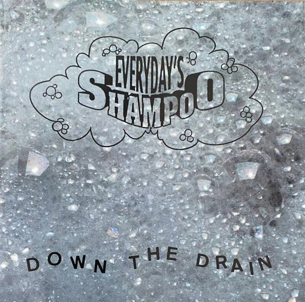 Everyday's Shampoo ‎– Down The Drain CD