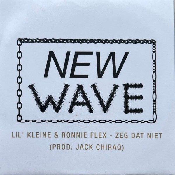 New Wave Lil' Kleine & Ronnie Flex - Zeg Dat Niet CDS PROMO