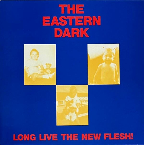 The Eastern Dark ‎– Long Live The New Flesh! (12")