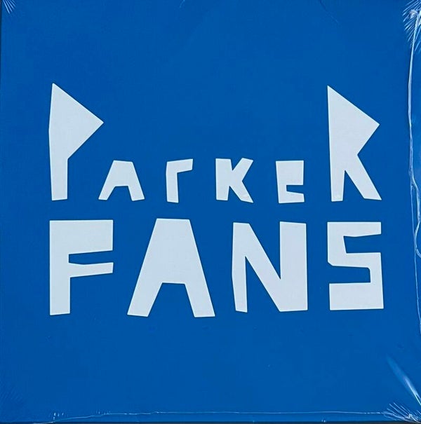 Parker Fans – Parker Fans (7" White Vinyl)