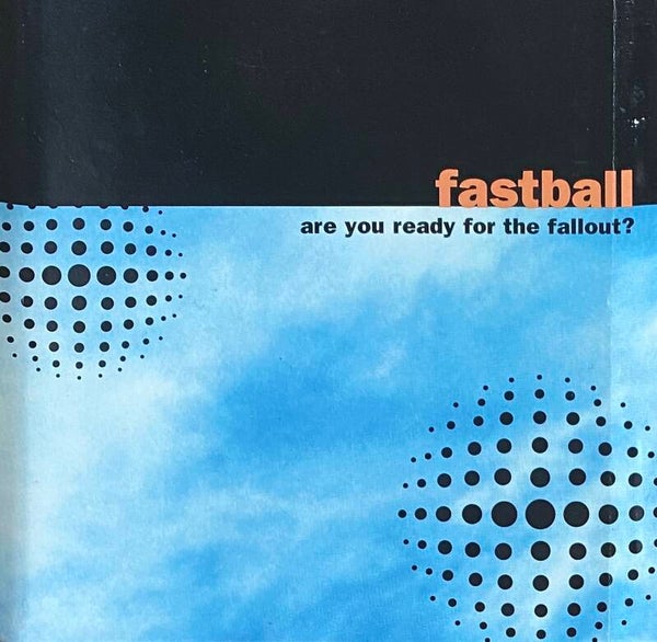 Fastball ‎– Are You Ready For The Fallout? CDS PROMO
