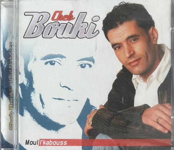 Cheb Bouki - Moul L'Kabouss CD / Morocco