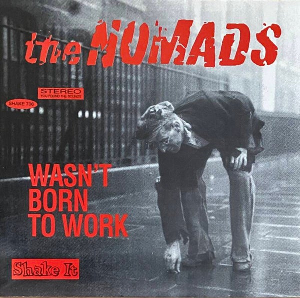 The Nomads ‎– Wasn't Born To Work (7")