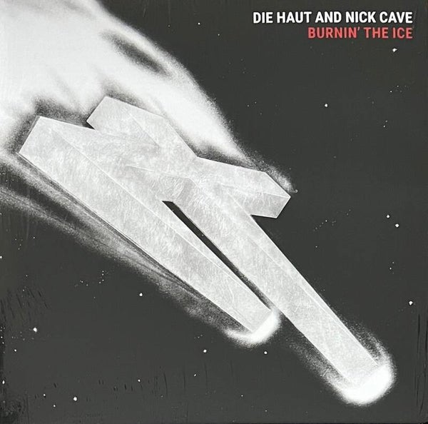 Die Haut And Nick Cave ‎– Burnin' The Ice (LP Crystal Clear)