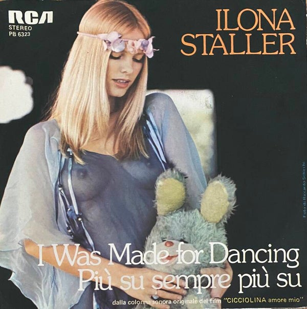 Ilona Staller / Cicciolina ‎– I Was Made For Dancing (7")