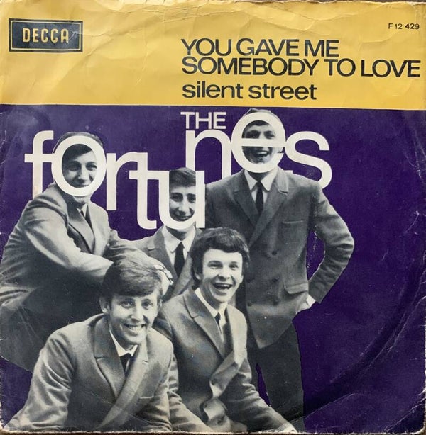 The Fortunes ‎– You Gave Me Somebody To Love (7")