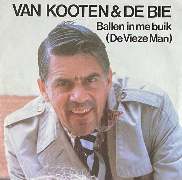Van Kooten & De Bie ‎– Ballen In Me Buik (7") / De Vieze Man
