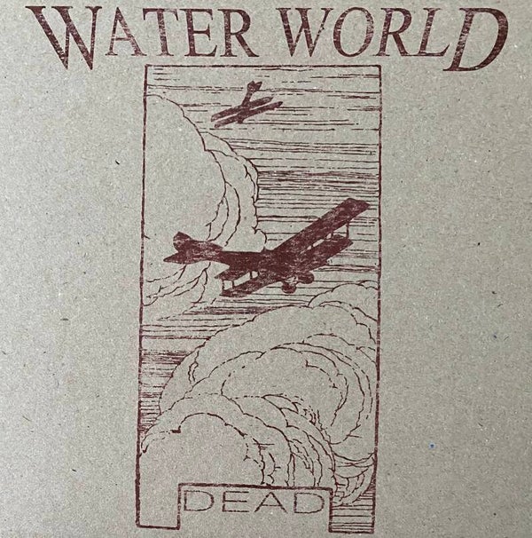 Water World – Dead (7")