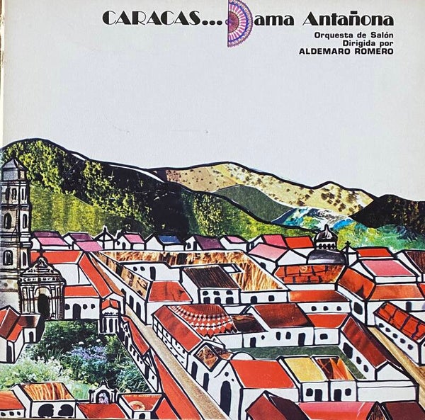 Orquesta De Salon Dirigida Por Aldemaro Romero ‎– Caracas... Dama Antañona (LP)