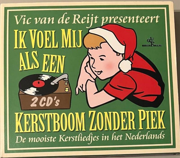 Various – Vic Van De Reijt Presenteert Ik Voel Mij Als Een Kerstboom Zonder Piek (De Mooiste Kerstliedjes In Het Nederlands) 2CD