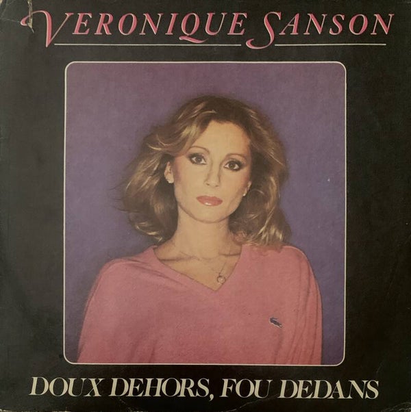 Véronique Sanson ‎– Doux Dehors, Fou Dedans (7")