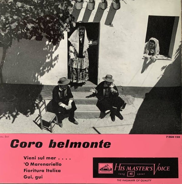 Coro Belmonte / Belmont Choir ‎– Fioritura Italica (7")