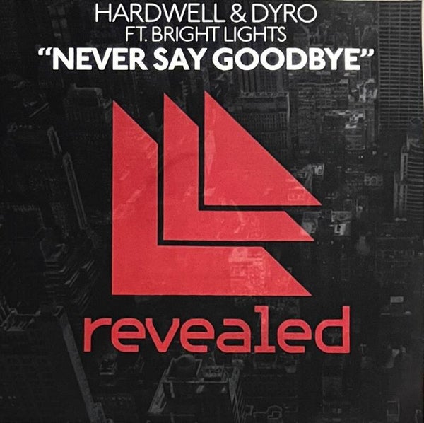 Hardwell & Dyro Feat. Bright Lights ‎– Never Say Goodbye CDS PROMO